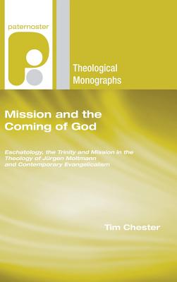 Mission and the Coming of God By Chester Tim (Hardback) 9781498248679