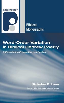 Word-Order Variation in Biblical Hebrew Poetry (Hardback)