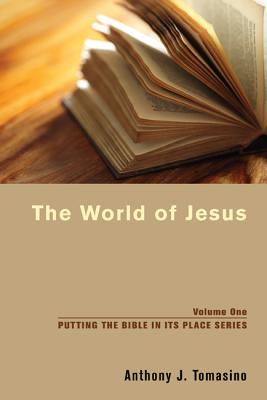 World Of Jesus By Anthony J Tomasino (Hardback) 9781498255110