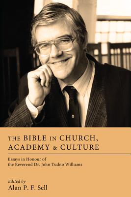 The Bible in Church Academy and Culture