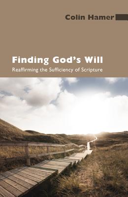 Finding God's Will By Hamer Colin (Hardback) 9781498258227