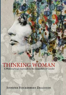 Thinking Woman By Jennifer Hockenbery Dragseth (Hardback)