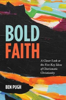 Bold Faith By Pugh Ben (Paperback) 9781498280341