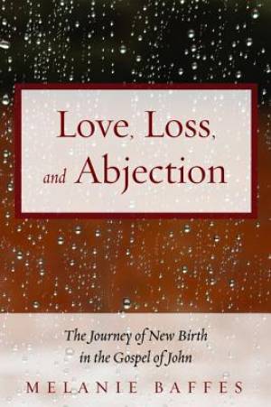 Love Loss and Abjection By Melanie Baffes (Paperback) 9781498284103