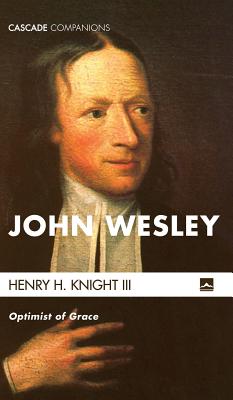 John Wesley By Knight Henry H III (Hardback) 9781498286909