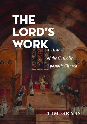 The Lord's Work By Tim Grass (Paperback) 9781498293990