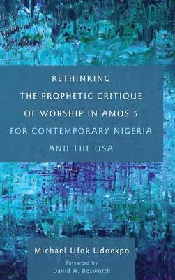 Rethinking the Prophetic Critique of Worship in Amos 5 for Contemporar