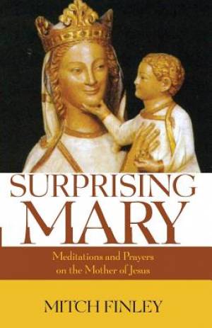 Surprising Mary By Mitch Finley (Paperback) 9781498299848