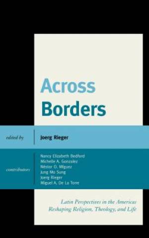 Across Borders By Rieger Joerg Miguez Nestor O Gonzalez Michelle A