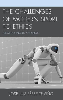 The Challenges of Modern Sport to Ethics By Jose Luis Perez Trivino