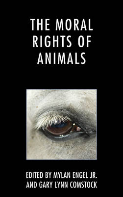 The Moral Rights of Animals (Hardback) 9781498531900