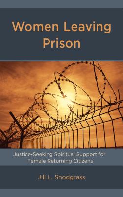 Women Leaving Prison Justice-Seeking Spiritual Support for Female Ret