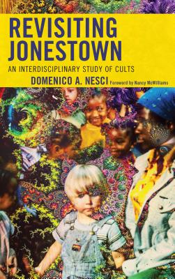 Revisiting Jonestown An Interdisciplinary Study of Cults (Hardback)