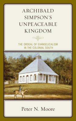 Archibald Simpson's Unpeaceable Kingdom By Peter N Moore (Hardback)