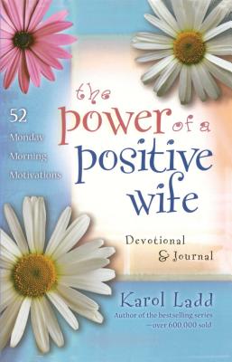 The Power of a Positive Wife Devotional & Journal 52 Monday Morning M