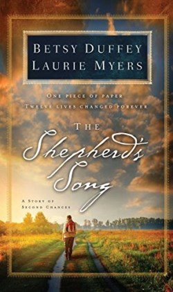 The Shepherd's Song A Story of Second Chances By Duffey Myers