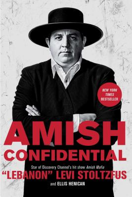 Amish Confidential By Stoltzfus Lebanon Levi Henican Ellis (Paperback)