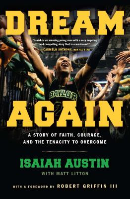 Dream Again A Story of Faith Courage and the Tenacity to Overcome