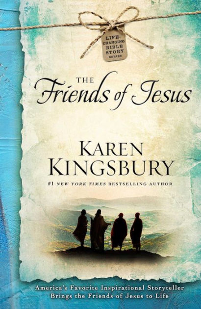 The Friends of Jesus By Karen Kingsbury (Paperback) 9781501143113