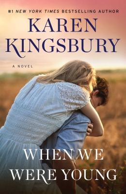 When We Were Young By Karen Kingsbury (Paperback) 9781501170027