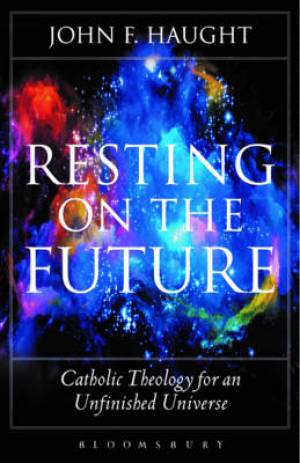 Resting on the Future By John F Haught (Paperback) 9781501306211