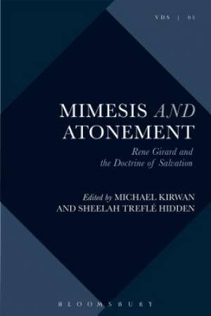 Mimesis and Atonement By Kirwan Michael (Hardback) 9781501325427