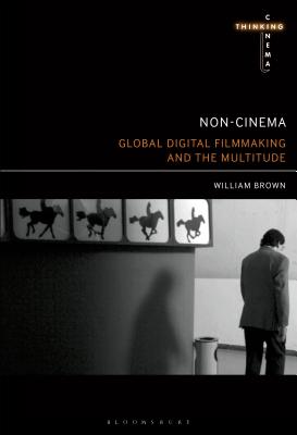 Non-Cinema By William Brown (Hardback) 9781501327292