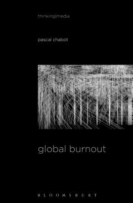 The Global Burnout By Chabot Pascal (Hardback) 9781501334382