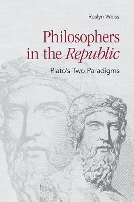 Philosophers in the Republic By Roslyn Weiss (Paperback) 9781501704420