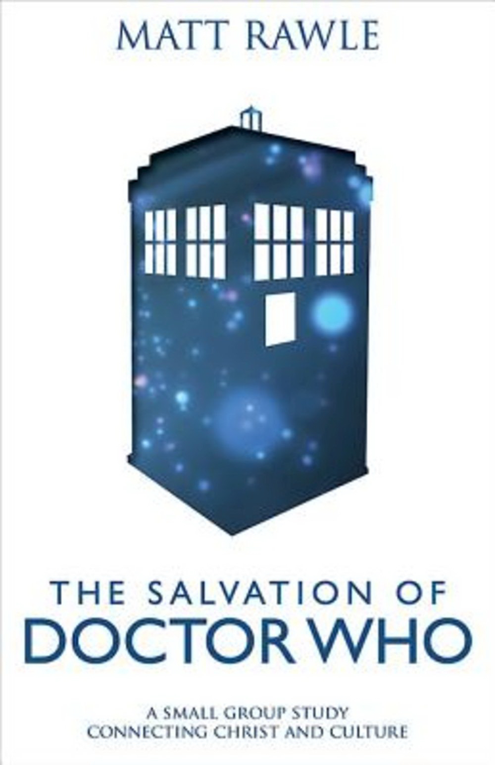 The Salvation of Doctor Who By Matt Rawle (Paperback) 9781501803802