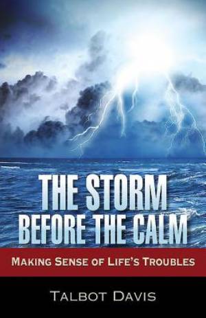 The Storm Before the Calm