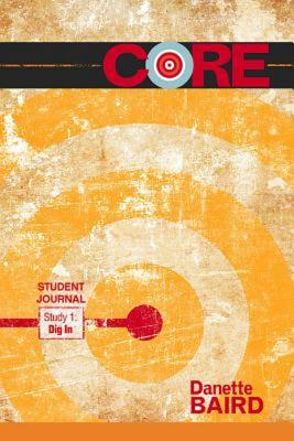 CORE Study 1 Dig In Student Journal By Baird Danette (Paperback)