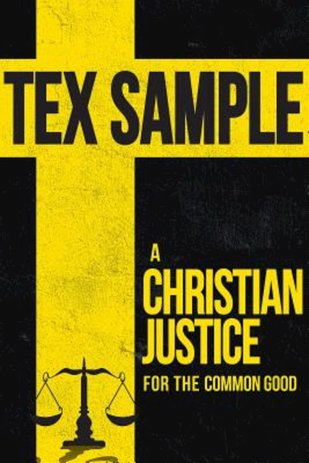 A Christian Justice for the Common Good By Tex Sample (Paperback)