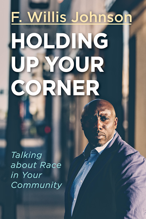 Holding Up Your Corner Talking about Race in Your Community