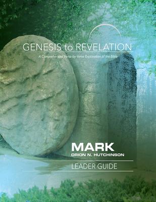 Genesis to Revelation Mark Leader Guide