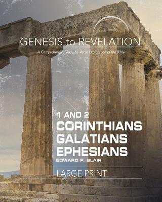 Genesis to Revelation 1-2 Corinthians Galatians Ephesians