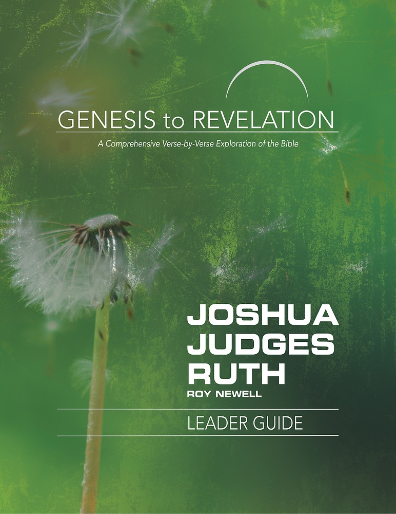 Genesis to Revelation Joshua Judges Ruth Leader Guide By Newell Ray