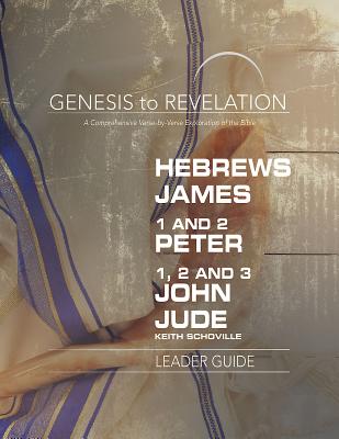 Genesis to Revelation Hebrews James 1-2 Peter 1 2 3 John (Paperback)