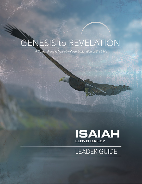 Genesis to Revelation Isaiah Leader Guide A Comprehensive Verse-By-V