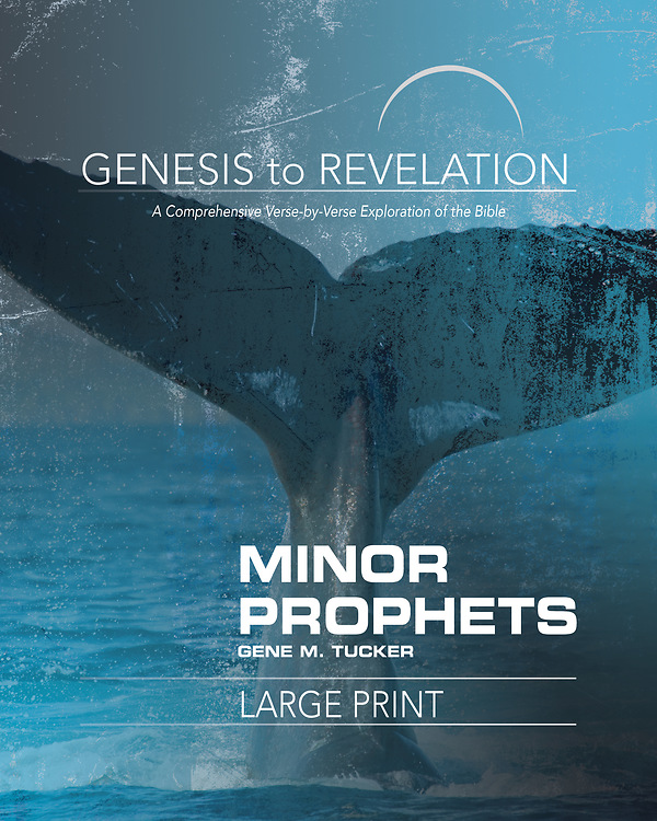 Genesis to Revelation Minor Prophets Participant Book Large Print A