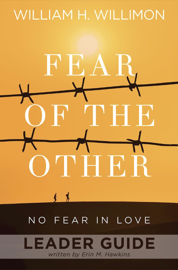 Fear of the Other Leader Guide By Willimon William H (Paperback)