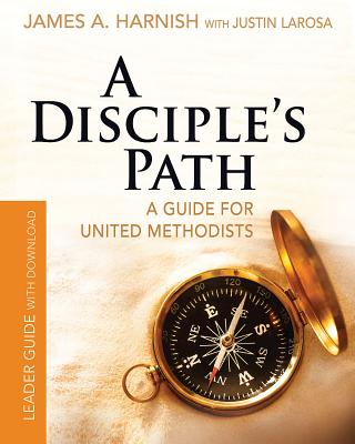 A Disciple's Path Leader Guide with Download By Harnish James A