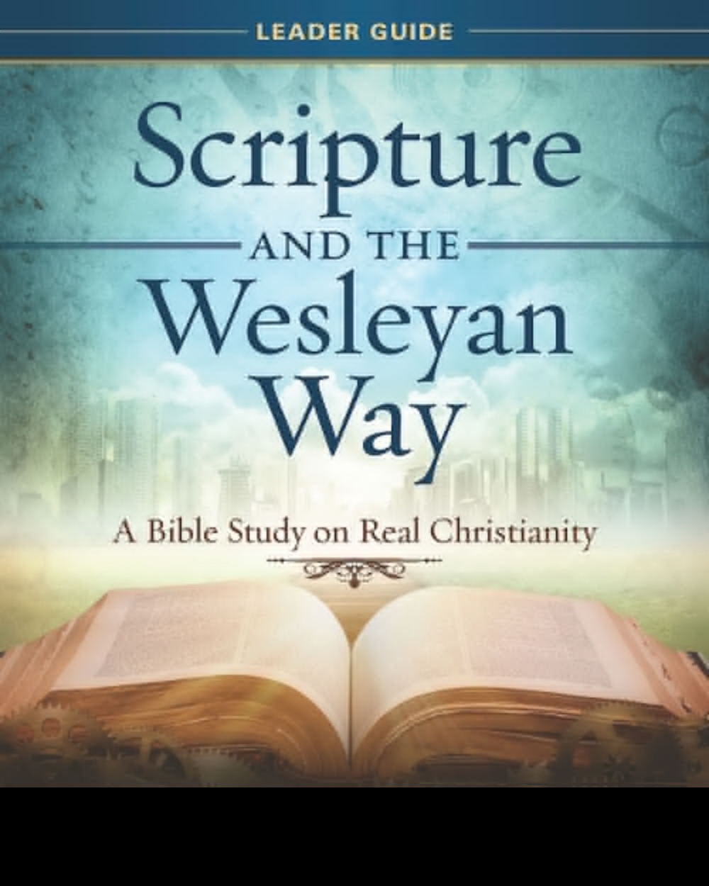 Scripture and the Wesleyan Way Leader Guide