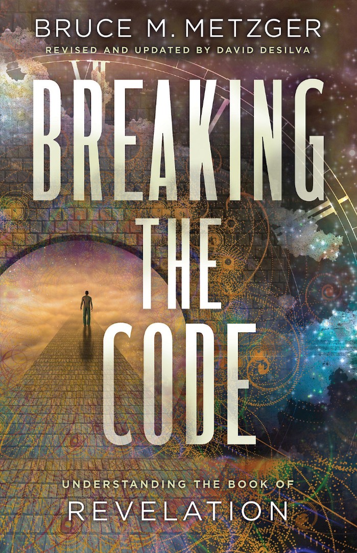 Breaking the Code Revised Edition Understanding the Book of Revelatio