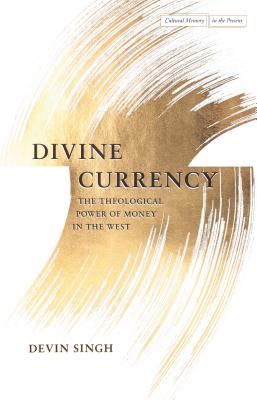 Divine Currency By Devin Singh (Paperback) 9781503605664