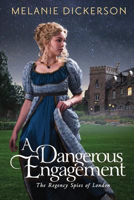 A Dangerous Engagement By Melanie Dickerson (Paperback) 9781503938656