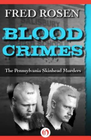 Blood Crimes By Fred Rosen (Paperback) 9781504022989