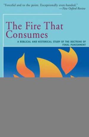 The Fire That Consumes By Edward Fudge (Paperback) 9781504029346