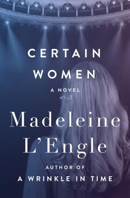 Certain Women By L'Engle Madeleine (Paperback) 9781504049467