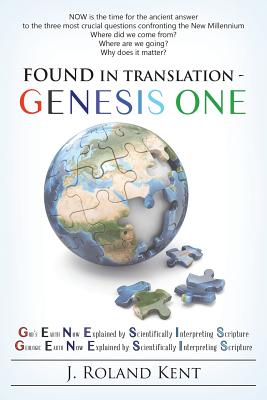 Found in Translation - Genesis One By Kent J Roland (Paperback)